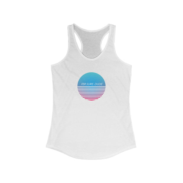 "Fer Sure, Dude" Racerback Tank Top (multiple color options)
